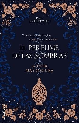 LA FLOR MÁS OSCURA. EL PERFUME DE LAS SOMBRAS VOL. I | 9788417805258 | FREESTONE, P.M. | Llibreria Aqualata | Comprar llibres en català i castellà online | Comprar llibres Igualada