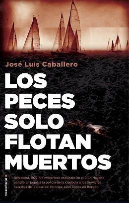 PECES SOLO FLOTAN MUERTOS, LOS | 9788417968045 | CABALLERO, JOSÉ LUIS | Llibreria Aqualata | Comprar llibres en català i castellà online | Comprar llibres Igualada