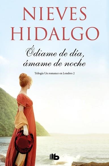 ÓDIAME DE DÍA, ÁMAME DE NOCHE (UN ROMANCE EN LONDRES 2) | 9788413141039 | HIDALGO, NIEVES | Llibreria Aqualata | Comprar llibres en català i castellà online | Comprar llibres Igualada