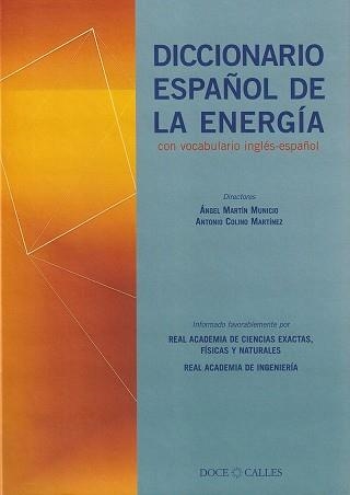 DICCIONARIO ESPAÑOL DE LA ENERGIA | 9788497440257 | MARTIN MUNICIO, ANGEL / COLINO, ANTONIO (DIRECTORE | Llibreria Aqualata | Comprar llibres en català i castellà online | Comprar llibres Igualada