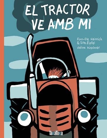 TRACTOR VE AMB MI, EL | 9788417383527 | HEINRICH, FINN-OLE / ZIPFEL, DITA | Llibreria Aqualata | Comprar llibres en català i castellà online | Comprar llibres Igualada