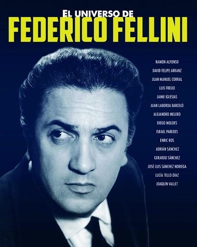 UNIVERSO DE FEDERICO FELLINI,EL | 9788415606994 | MELERO SALVADOR ALEJANDRO / TELLO DÍAZ LUCÍA | Llibreria Aqualata | Comprar llibres en català i castellà online | Comprar llibres Igualada