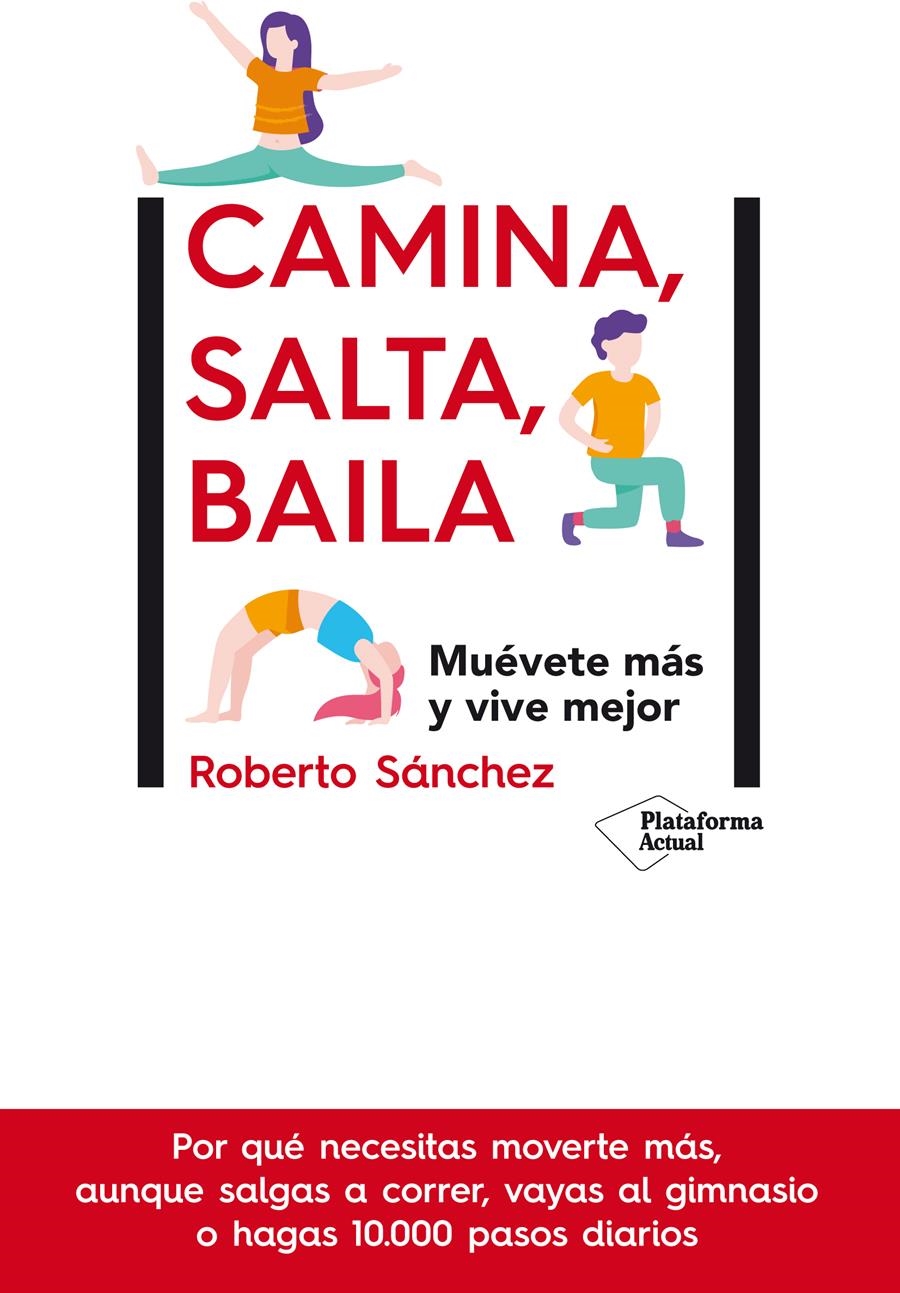 CAMINA, SALTA, BAILA | 9788417886448 | SÁNCHEZ, ROBERTO | Llibreria Aqualata | Comprar llibres en català i castellà online | Comprar llibres Igualada