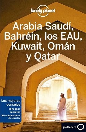 ARABIA SAUDÍ, BAHRÉIN, LOS EAU, KUWAIT, OMÁN Y QATAR 2 | 9788408215639 | BREMNER, JADE/LEE, JESSICA/QUINTERO, JOSEPHINE/WALKER, JENNY/KEITH, LAUREN/HUSSAIN, THARIK | Llibreria Aqualata | Comprar llibres en català i castellà online | Comprar llibres Igualada