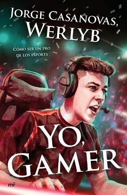 YO, GAMER | 9788427046627 | WERLYB | Llibreria Aqualata | Comprar llibres en català i castellà online | Comprar llibres Igualada