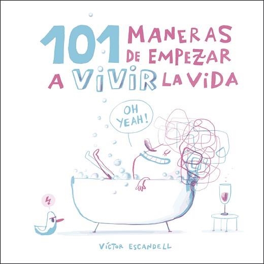 101 MANERAS DE EMPEZAR A VIVIR LA VIDA | 9788408218968 | ESCANDELL, VÍCTOR | Llibreria Aqualata | Comprar llibres en català i castellà online | Comprar llibres Igualada