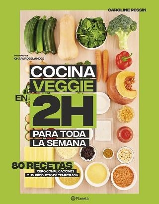 COCINA VEGGIE EN 2 HORAS PARA TODA LA SEMANA | 9788408221678 | PESSIN, CAROLINE | Llibreria Aqualata | Comprar llibres en català i castellà online | Comprar llibres Igualada