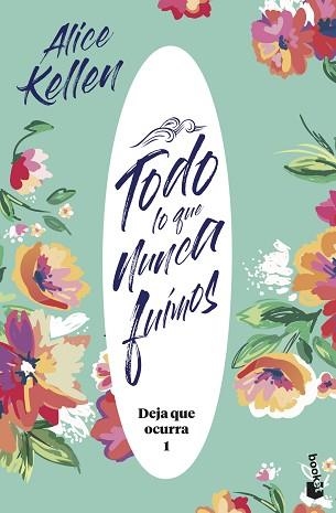 TODO LO QUE NUNCA FUIMOS | 9788408221951 | KELLEN, ALICE | Llibreria Aqualata | Comprar llibres en català i castellà online | Comprar llibres Igualada