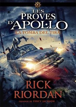 PROVES D'APOL·LO 4, LES.  LA TOMBA DEL TIRÀ | 9788424665968 | RIORDAN, RICK | Llibreria Aqualata | Comprar llibres en català i castellà online | Comprar llibres Igualada