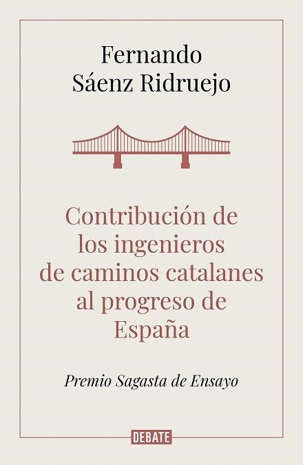 CONTRIBUCIÓN DE LOS INGENIEROS DE CAMINOS CATALANES AL PROGRESO DE ESPAÑA | 9788418006050 | SÁENZ RIDRUEJO, FERNANDO | Llibreria Aqualata | Comprar llibres en català i castellà online | Comprar llibres Igualada