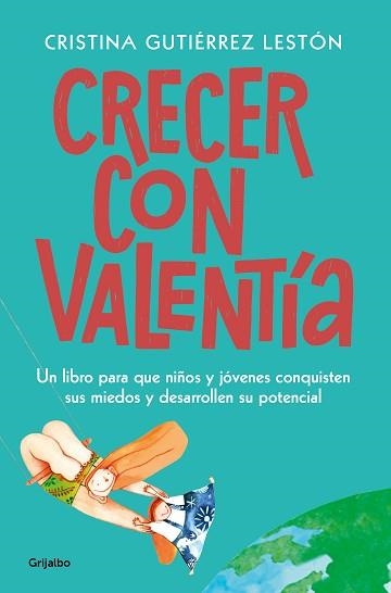 CRECER CON VALENTÍA | 9788425358333 | GUTIÉRREZ LESTÓN, CRISTINA | Llibreria Aqualata | Comprar llibres en català i castellà online | Comprar llibres Igualada