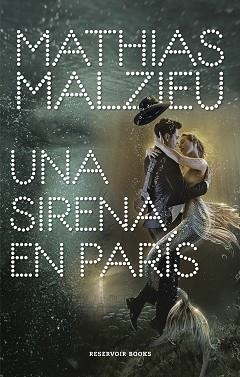 UNA SIRENA EN PARÍS | 9788417910112 | MALZIEU, MATHIAS | Llibreria Aqualata | Comprar llibres en català i castellà online | Comprar llibres Igualada