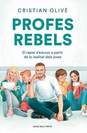 PROFES REBELS | 9788417909710 | OLIVÉ PEÑAS, CRISTIAN | Llibreria Aqualata | Comprar llibres en català i castellà online | Comprar llibres Igualada