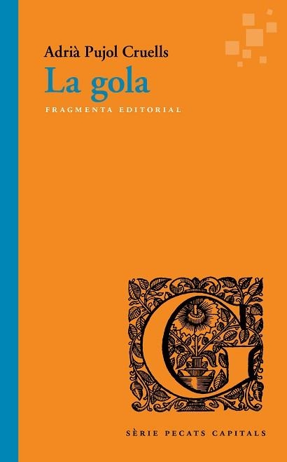 GOLA, LA | 9788417796198 | PUJOL CRUELLS, ADRIÀ | Llibreria Aqualata | Comprar llibres en català i castellà online | Comprar llibres Igualada