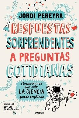 RESPUESTAS SORPRENDENTES A PREGUNTAS COTIDIANAS | 9788449336515 | PEREYRA, JORDI | Llibreria Aqualata | Comprar llibres en català i castellà online | Comprar llibres Igualada