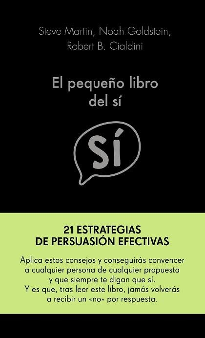 PEQUEÑO LIBRO DEL SÍ, EL | 9788417568955 | MARTIN, NOAH / GOLDSTEIN, ROBERT / CIALDINI, STEVE | Llibreria Aqualata | Comprar llibres en català i castellà online | Comprar llibres Igualada