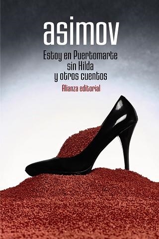 ESTOY EN PUERTOMARTE SIN HILDA Y OTROS CUENTOS | 9788491817123 | ASIMOV, ISAAC | Llibreria Aqualata | Comprar llibres en català i castellà online | Comprar llibres Igualada