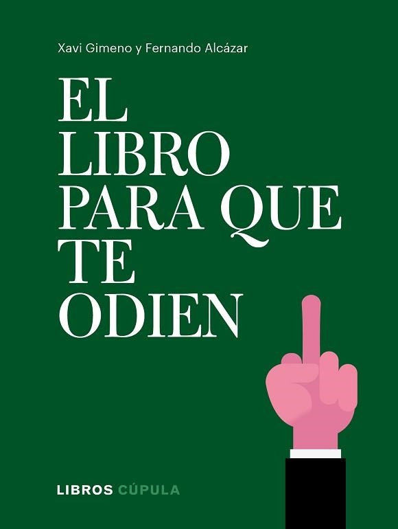 LIBRO PARA QUE TE ODIEN, EL | 9788448026714 | GIMENO RONDA, XAVIER / ALCÁZAR ZAMBRANO, FERNANDO | Llibreria Aqualata | Comprar llibres en català i castellà online | Comprar llibres Igualada