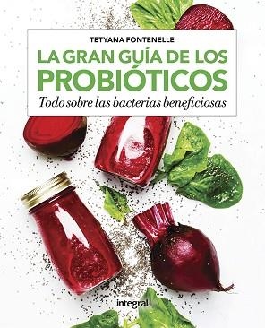 GRAN GUÍA DE LOS PROBIÓTICOS, LA | 9788491181255 | FONTENELLE, TETYANA | Llibreria Aqualata | Comprar llibres en català i castellà online | Comprar llibres Igualada