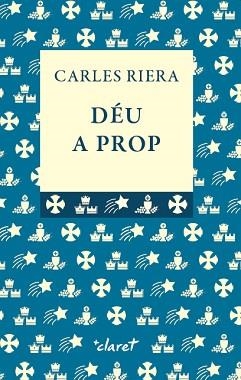 DÉU A PROP | 9788491362753 | RIERA I FONTS, CARLES | Llibreria Aqualata | Comprar llibres en català i castellà online | Comprar llibres Igualada