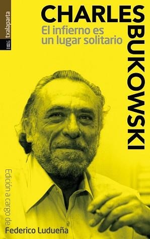 INFIERNO ES UN LUGAR SOLITARIO, EL | 9788481360776 | BUKOWSKI, C. | Llibreria Aqualata | Comprar llibres en català i castellà online | Comprar llibres Igualada