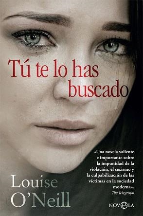 TÚ TE LO HAS BUSCADO | 9788491647416 | O'NEILL, LOUISE | Llibreria Aqualata | Comprar llibres en català i castellà online | Comprar llibres Igualada