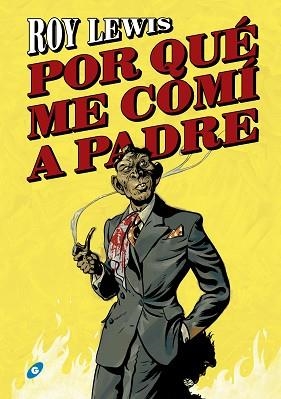 POR QUÉ ME COMÍ A PADRE | 9788417507305 | LEWIS, ROY | Llibreria Aqualata | Comprar llibres en català i castellà online | Comprar llibres Igualada