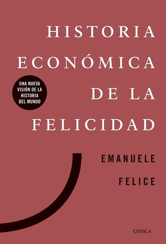 HISTORIA ECONÓMICA DE LA FELICIDAD | 9788491991885 | FELICE, EMANUELE | Llibreria Aqualata | Comprar llibres en català i castellà online | Comprar llibres Igualada