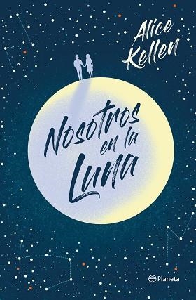 NOSOTROS EN LA LUNA | 9788408223290 | KELLEN, ALICE | Llibreria Aqualata | Comprar llibres en català i castellà online | Comprar llibres Igualada