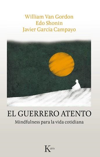 GUERRERO ATENTO, EL | 9788499886336 | VAN GORDON, WILLIAM/SHONIN, EDO/GARCÍA CAMPAYO, JAVIER | Llibreria Aqualata | Comprar llibres en català i castellà online | Comprar llibres Igualada