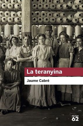 TERANYINA, LA | 9788415954729 | CABRÉ, JAUME | Llibreria Aqualata | Comprar libros en catalán y castellano online | Comprar libros Igualada