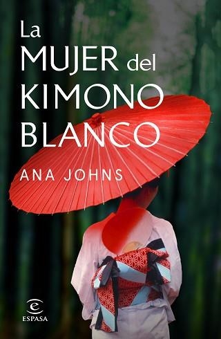 MUJER DEL KIMONO BLANCO, LA | 9788467058505 | JOHNS, ANA | Llibreria Aqualata | Comprar llibres en català i castellà online | Comprar llibres Igualada