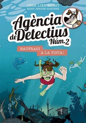 AGÈNCIA DE DETECTIUS NÚM. 2 - 13. NAUFRAGI A LA VISTA! | 9788424666453 | HORST, JORN LIER | Llibreria Aqualata | Comprar llibres en català i castellà online | Comprar llibres Igualada