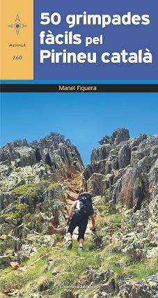 50 GRIMPADES FÀCILS PEL PIRINEU CATALÀ | 9788490349069 | FIGUERA I ABADAL , MANEL | Llibreria Aqualata | Comprar llibres en català i castellà online | Comprar llibres Igualada