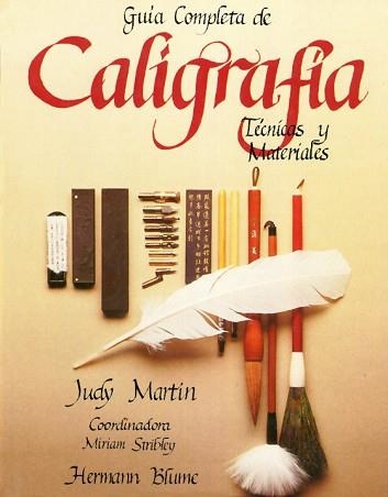 CALIGRAFIA,GUIA COMPLETA DE | 9788487756702 | MARTIN,JUDY | Llibreria Aqualata | Comprar llibres en català i castellà online | Comprar llibres Igualada