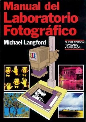 MANUAL DEL LABORATORIO FOTOGRAFICO | 9788487756252 | LANGFORD, MAICHEL | Llibreria Aqualata | Comprar llibres en català i castellà online | Comprar llibres Igualada