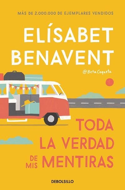 TODA LA VERDAD DE MIS MENTIRAS | 9788466349864 | BENAVENT, ELÍSABET | Llibreria Aqualata | Comprar llibres en català i castellà online | Comprar llibres Igualada