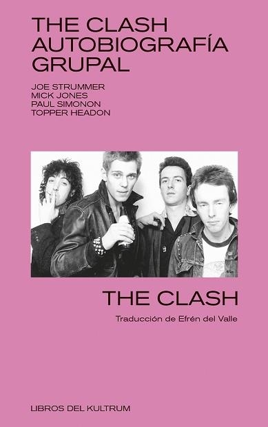 THE CLASH. AUTOBIOGRAFÍA GRUPAL | 9788494938399 | THE CLASH | Llibreria Aqualata | Comprar llibres en català i castellà online | Comprar llibres Igualada