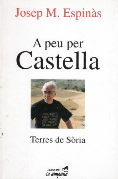 A PEU PER CASTELLA (CAMPANA 149) | 9788488791689 | ESPINAS, JOSEP M. | Llibreria Aqualata | Comprar llibres en català i castellà online | Comprar llibres Igualada