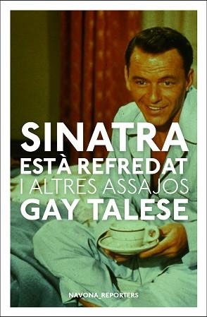 SINATRA ESTÀ REFREDAT I ALTRES ESCRITS | 9788417978396 | TALESE, GAY | Llibreria Aqualata | Comprar llibres en català i castellà online | Comprar llibres Igualada