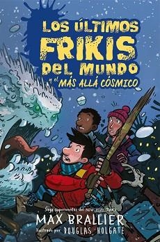 ÚLTIMOS FRIKIS DEL MUNDO Y EL MÁS ALLÁ CÓSMICO, LOS | 9788417390136 | BRALLIER, MAX | Llibreria Aqualata | Comprar llibres en català i castellà online | Comprar llibres Igualada