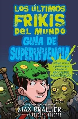 ÚLTIMOS FRIKIS, LOS. GUÍA DE SUPERVIVENCIA | 9788418002069 | BRALLIER, MAX | Llibreria Aqualata | Comprar llibres en català i castellà online | Comprar llibres Igualada