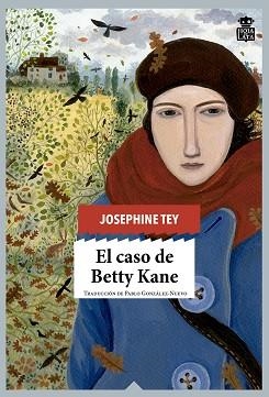 CASO DE BETTY KANE, EL | 9788416537211 | TEY, JOSEPHINE | Llibreria Aqualata | Comprar llibres en català i castellà online | Comprar llibres Igualada