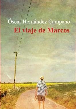 VIAJE DE MARCOS, EL | 9788416491575 | HERNÁNDEZ CAMPANO, ÓSCAR | Llibreria Aqualata | Comprar llibres en català i castellà online | Comprar llibres Igualada