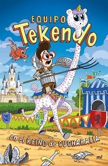 EQUIPO TEKENDO EN EL REINO DE CUCHARALIA | 9788427046788 | TEKENDO | Llibreria Aqualata | Comprar llibres en català i castellà online | Comprar llibres Igualada