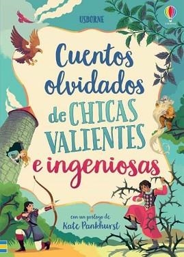 CUENTOS OLVIDADOS CHICAS VALIENTES INGENIOSAS | 9781474979498 | PANKHURST, KATE | Llibreria Aqualata | Comprar llibres en català i castellà online | Comprar llibres Igualada