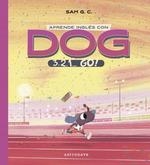 APRENDE INGLÉS CON DOG | 9788467939880 | G.C., SAM | Llibreria Aqualata | Comprar llibres en català i castellà online | Comprar llibres Igualada