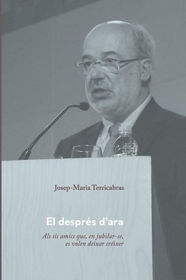 DESPRÉS D’ARA, EL | 9788499844923 | TERRICABRAS NOGUERAS, JOSEP MARIA | Llibreria Aqualata | Comprar llibres en català i castellà online | Comprar llibres Igualada