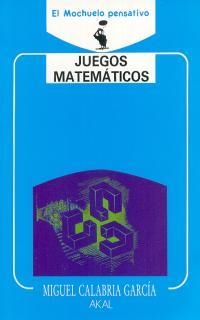 JUEGOS MATEMATICOS | 9788476004616 | CALABRIA GARCIA,MIGUEL | Llibreria Aqualata | Comprar llibres en català i castellà online | Comprar llibres Igualada