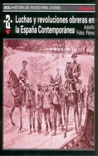 LUCHAS Y REVOLUCIONES OBRERAS EN LA ESPAÑA CONTEMP | 9788446004578 | FERNANDEZ PEREZ,ADOLFO | Llibreria Aqualata | Comprar llibres en català i castellà online | Comprar llibres Igualada